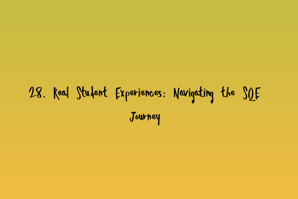 Featured image for 28. Real Student Experiences: Navigating the SQE Journey