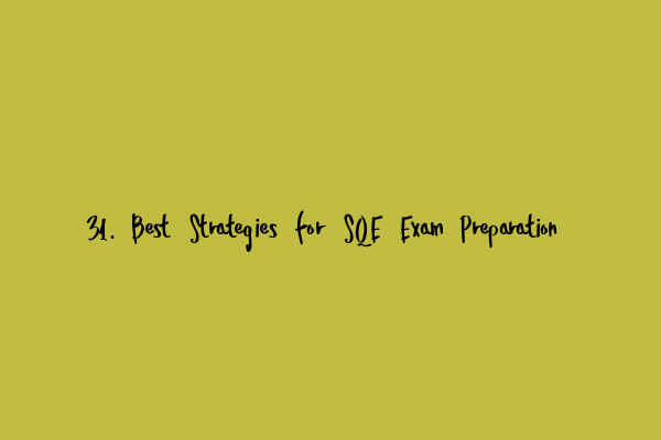 Featured image for 31. Best Strategies for SQE Exam Preparation