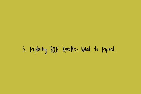Featured image for 5. Exploring SQE Results: What to Expect