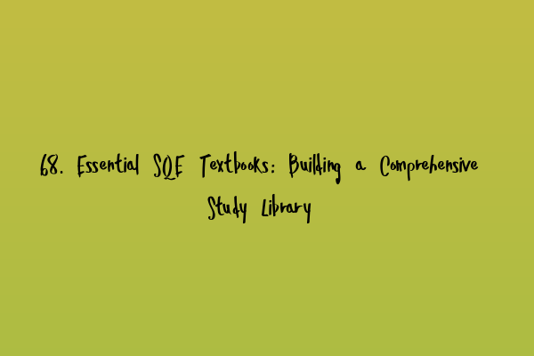 Featured image for 68. Essential SQE Textbooks: Building a Comprehensive Study Library
