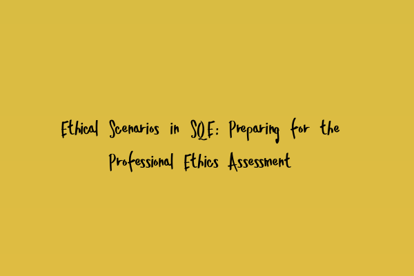 Featured image for Ethical Scenarios in SQE: Preparing for the Professional Ethics Assessment