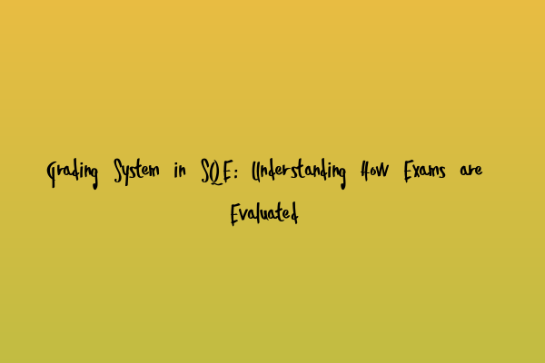 Featured image for Grading System in SQE: Understanding How Exams are Evaluated