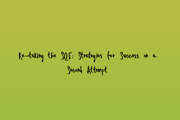 Featured image for Re-taking the SQE: Strategies for Success on a Second Attempt
