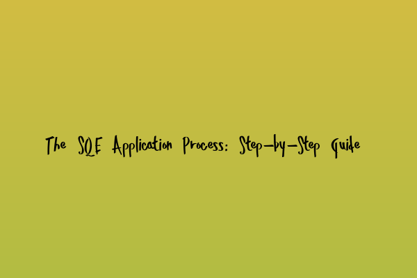 Featured image for The SQE Application Process: Step-by-Step Guide