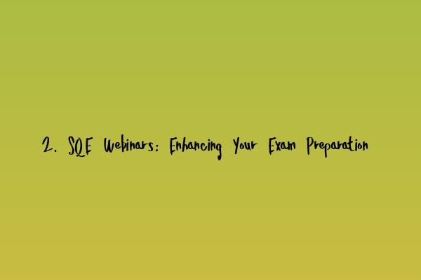 Featured image for 2. SQE Webinars: Enhancing Your Exam Preparation