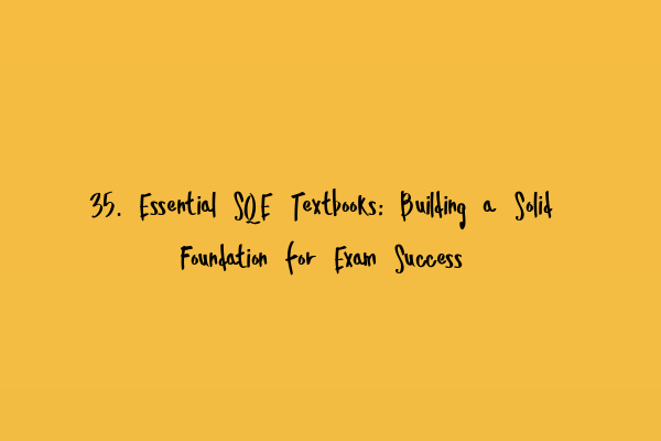 Featured image for 35. Essential SQE Textbooks: Building a Solid Foundation for Exam Success