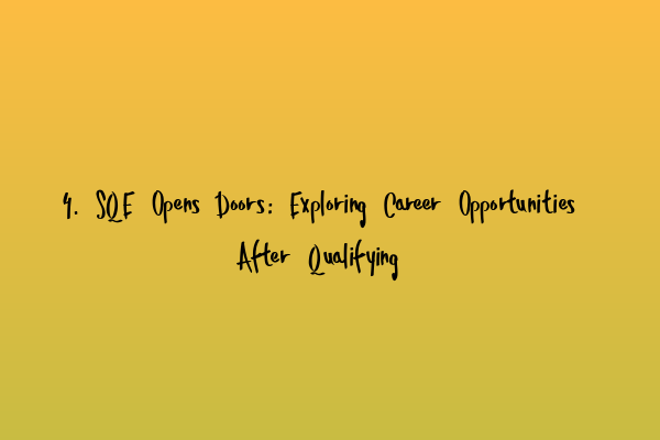 Featured image for 4. SQE Opens Doors: Exploring Career Opportunities After Qualifying