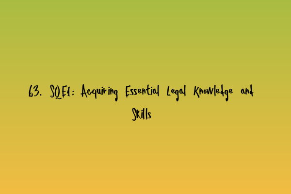 Featured image for 63. SQE1: Acquiring Essential Legal Knowledge and Skills
